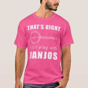 Unleash Your Inner Banjo Rockstar with Thats Right T-Shirt
