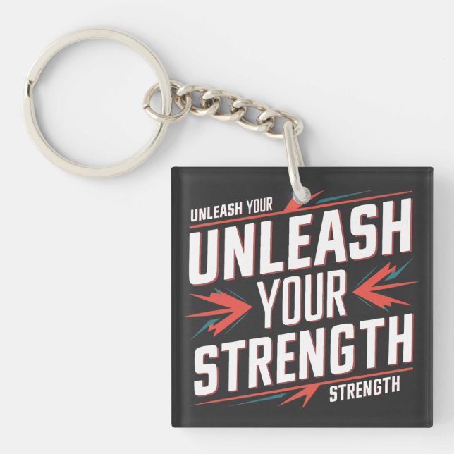 Unleash your strength  keychain (Front)