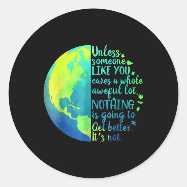 Unless Someone Like You Cares A Whole Awful Lot Ea Classic Round Sticker (Front)