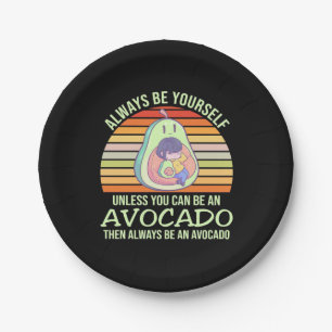 Unless You Can Be An Avocado Paper Plate
