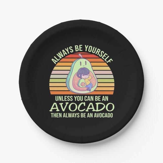 Unless You Can Be An Avocado Paper Plate (Front)