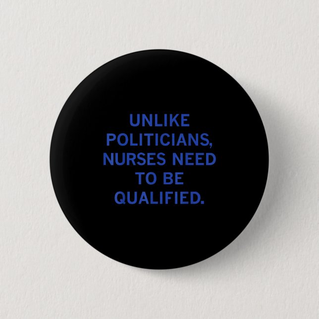 Unlike Liticians Nurses Funny Need To Be Qualified 2 Inch Round Button (Front)