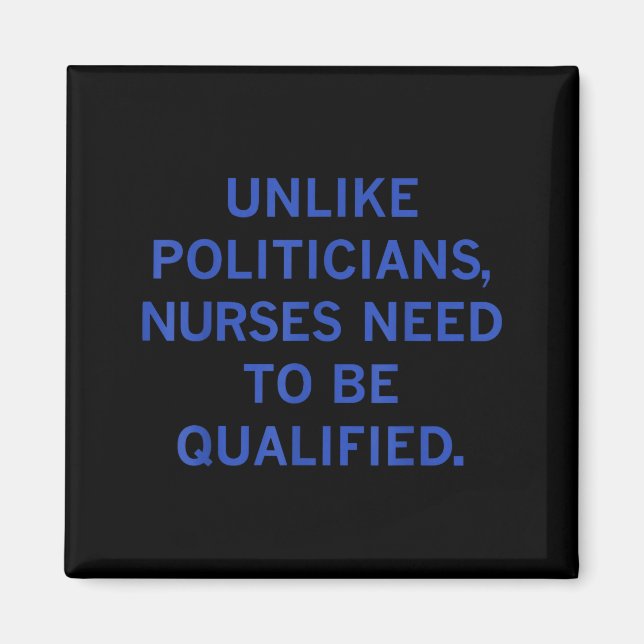 Unlike Liticians Nurses Funny Need To Be Qualified Magnet (Front)