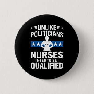 Unlike Liticians Nurses Need To Be Qualified Sarca 2 Inch Round Button