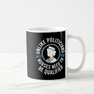 Unlike Liticians Nurses Need To Be Qualified Sarca Coffee Mug