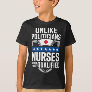 Unlike Liticians Nurses Need To Be Qualified Sarca T-Shirt