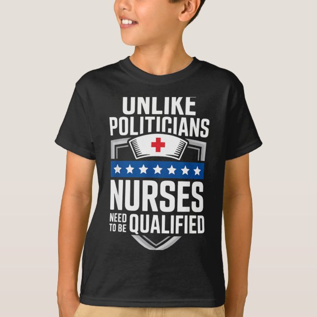 Unlike Liticians Nurses Need To Be Qualified Sarca T-Shirt (Front)