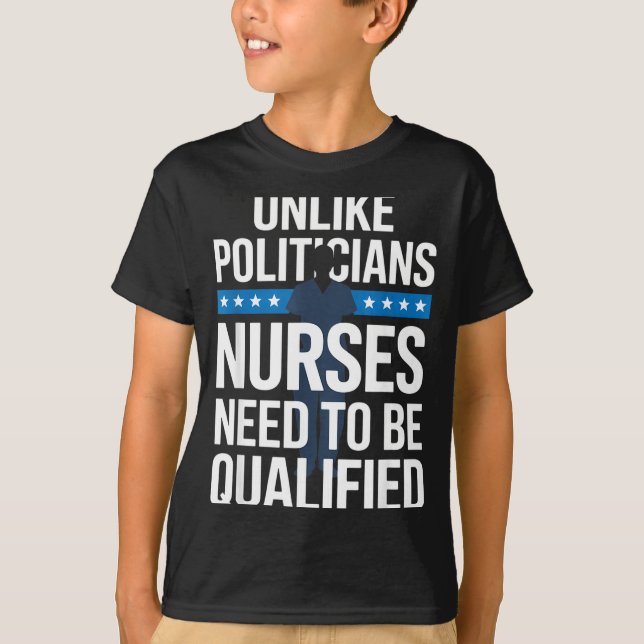 Unlike Liticians Nurses Need To Be Qualified Sarca T-Shirt (Front)