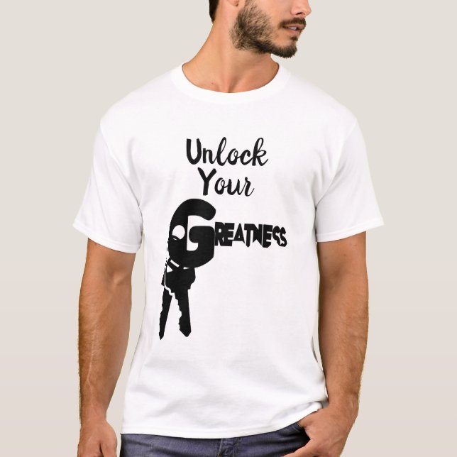 Unlock Your Greatness T-Shirt (Front)