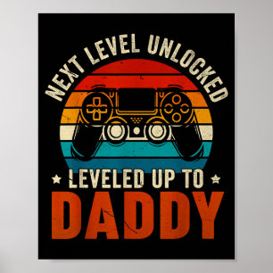 Unlocked leveled up to daddy for men women fathers poster