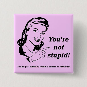 Unlucky Thinker Funny Button Badge