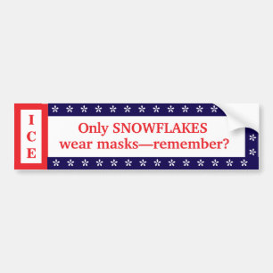 Unmask ICE Snowflakes Bumper Sticker