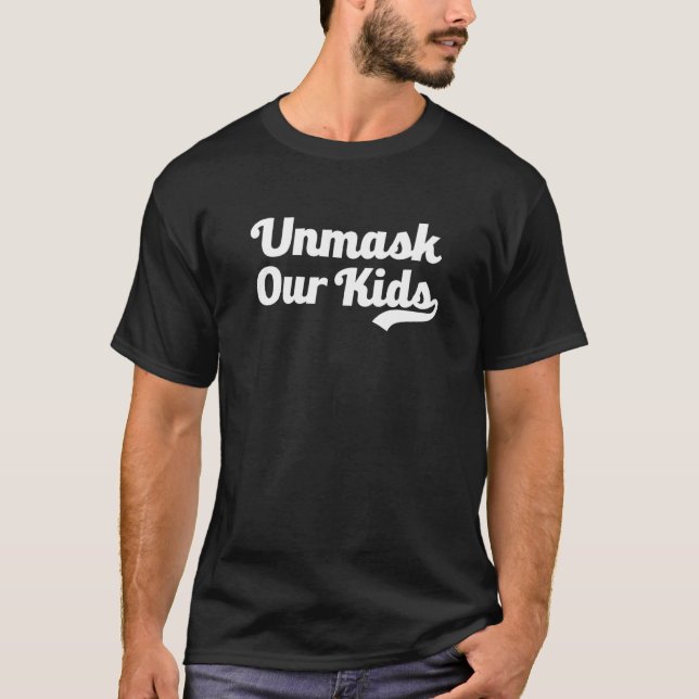 Unmask Our Kids Freedom No Mask Mandates Constitut T-Shirt (Front)