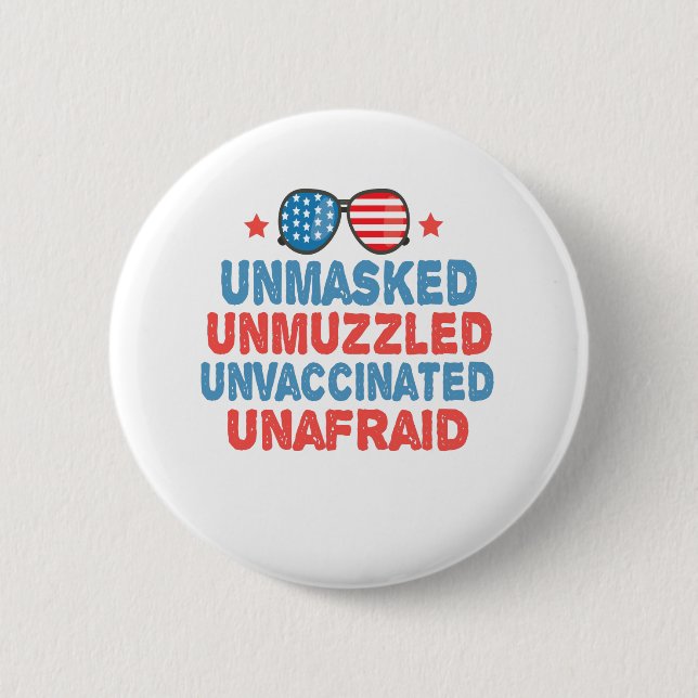 Unmasked Unmuzzled Unvaccinated Unafraid Usa Gift 2 Inch Round Button (Front)