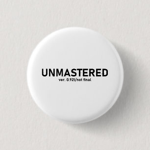 Unmastered Audio T-Shirt - Creative Glitch Style 1 Inch Round Button