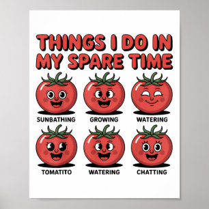 Unny Tomato Things I Do In My Spare Time Humour De Poster