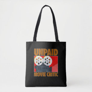 Unpaid Movie Critic Film Watcher Cinema Lover Tote Bag