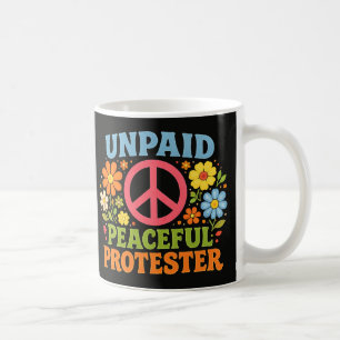 Unpaid Peaceful Protester Retro Peace Activism Coffee Mug