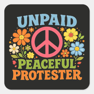 Unpaid Peaceful Protester Retro Peace Activism Square Sticker