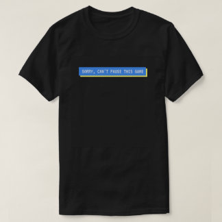Unpauseable Adventure Gamer T-Shirt