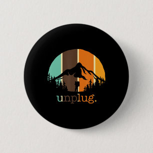 Unplug Hiking Lover Fun Outdoors Hiker Mountain Cl 2 Inch Round Button
