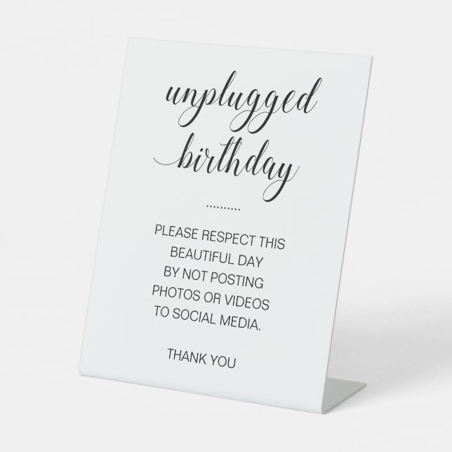 Unplugged Birthday No Posting To Social Media Pedestal Sign (Front)