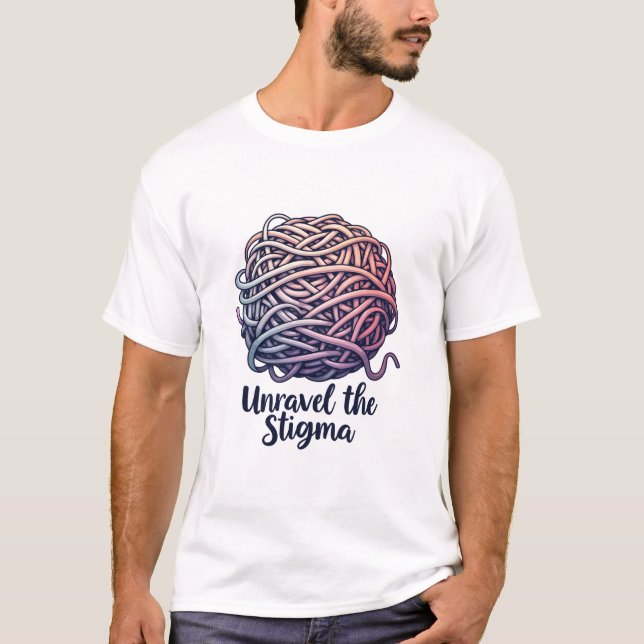 Unravel the Stigma, Anxiety Awareness Design T-Shirt (Front)