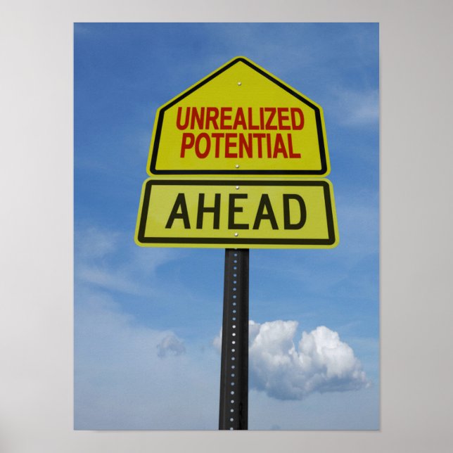 Unrealized Potential Ahead Poster (Front)