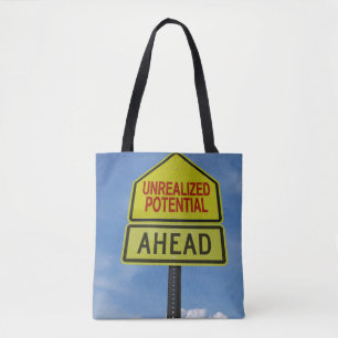 Unrealized Potential Ahead Tote Bag