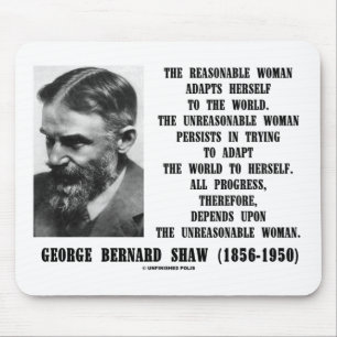 Unreasonable Woman Progress G. B. Shaw Quote Mouse Pad