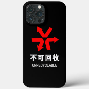Unrecyclable ~ Chinese Language Hanzi Sign iPhone 13 Pro Max Case