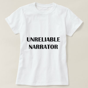 Unreliable Narrator T-Shirt