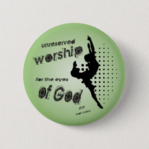 Unreserved Worship button/badge 2 Inch Round Button