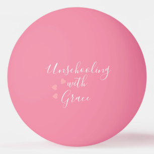 Unschooling Mom Grace Hearts Ping Pong Ball
