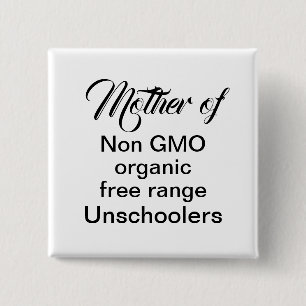 Unschooling mom homeschool children funny quote 2 inch square button