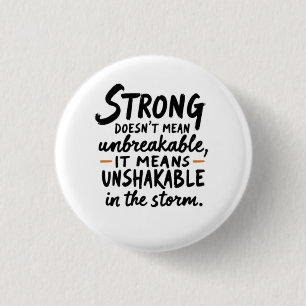Unshakable in the Storm 1 Inch Round Button