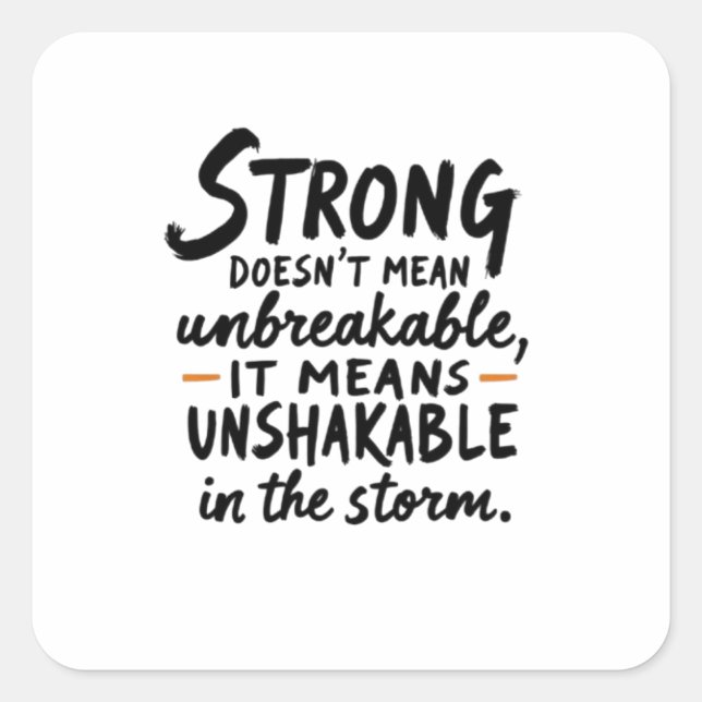 Unshakable in the Storm  Square Sticker (Front)