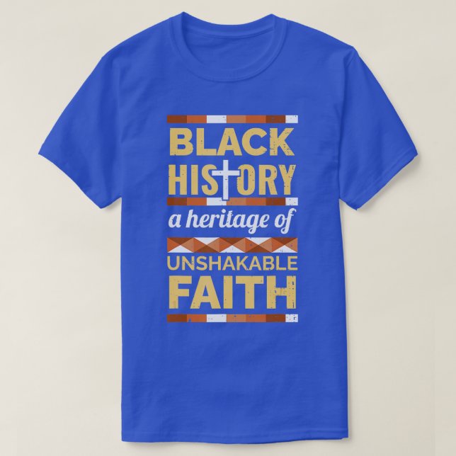 Unshakeable Faith Black History Month BLM Melanin  T-Shirt (Design Front)