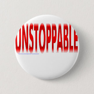 Unstoppable 2 Inch Round Button
