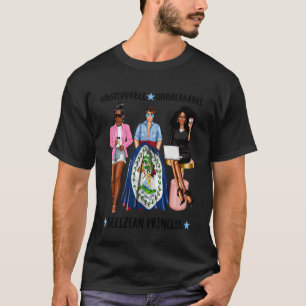 Unstoppable Belizean Princess Flag of Belize Women T-Shirt