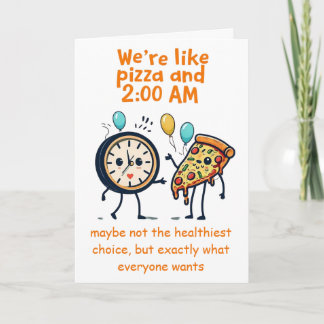 Unstoppable Duo: Pizza & 2:00 AM Anniversary Card
