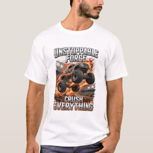 Unstoppable Force Crush Everything T-Shirt