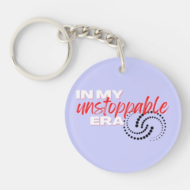 Unstoppable, In my Unstoppable Era Keychain (Front)