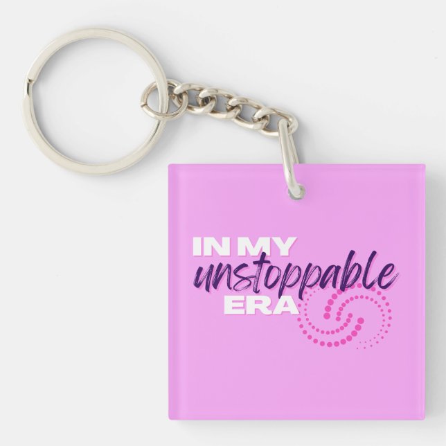 Unstoppable, In my Unstoppable Era, Preppy, Pink Keychain (Front)