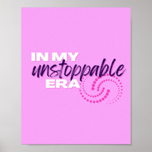 Unstoppable, In my Unstoppable Era, Preppy, Pink Poster
