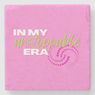 Unstoppable, In my Unstoppable Era, Preppy, Pink Stone Coaster
