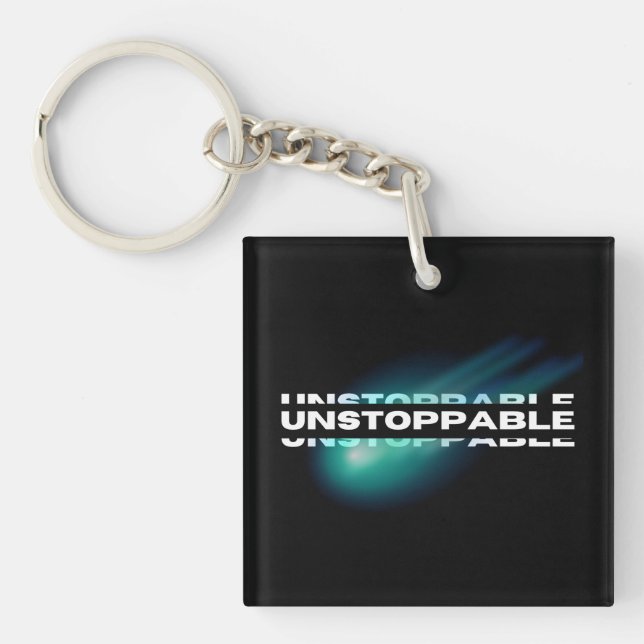 Unstoppable, Motivational, Inspirational Keychain (Front)