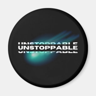 Unstoppable, Motivational, Inspirational Magnet