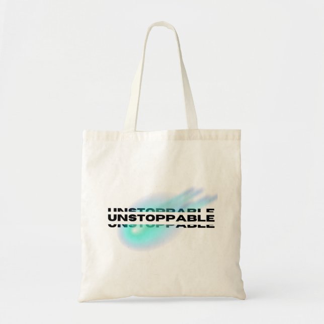 Unstoppable, Motivational, Inspirational Tote Bag (Front)
