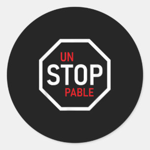 Unstoppable Stop Sign Motivation Strength Clever Classic Round Sticker